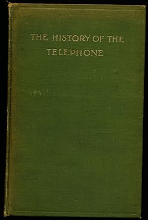 Imagen del vendedor de THE HISTORY OF THE TELEPHONE. a la venta por Alkahest Books