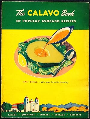 THE CALAVO BOOK of Popular Avocado Recipes.