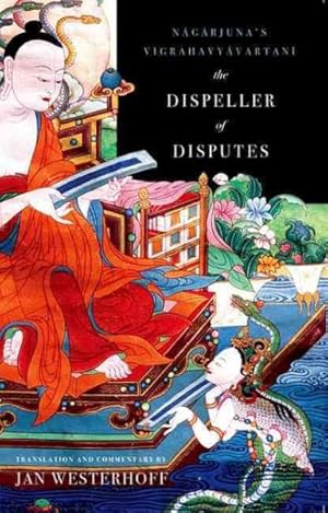 Seller image for Dispeller of Disputes : Nagarjuna's Vigrahavyavartani for sale by GreatBookPrices