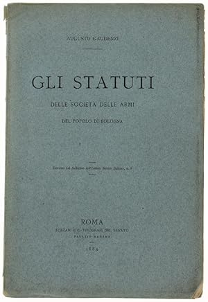 GLI STATUTI DELLE SOCIETA' DELLE ARMI DEL POPOLO DI BOLOGNA. Estratto dal Bollettino dell'Istitut...