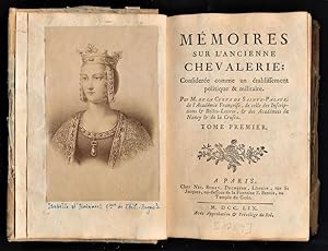 Mémoires Sur L'Ancienne Chevalerie : Considérée comme un établissement politique & militaire / Pa...