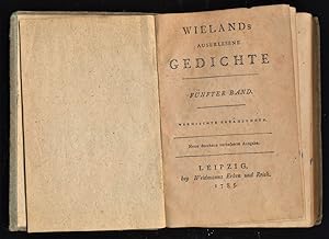 Wielands auserlesene Gedichte : Fünfter (5.) Band: Schach Lolo oder Das göttliche Recht der Gewal...