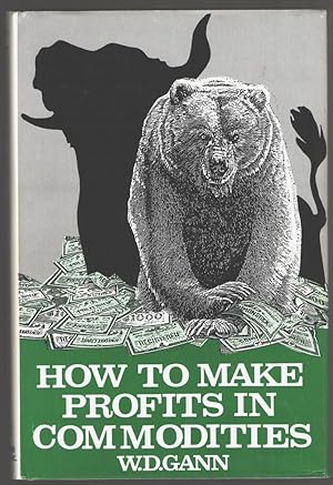Seller image for How to Make Profits Trading in Commodities: A Study of the Commodity Market; With Charts and Rules for Successful Trading and Investing for sale by Aardvark Book Depot