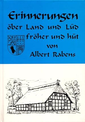 Erinnerungen öber Land und Lüd fröher und hüt.