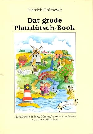 Dat grode Plattdütsch-Book. Plattdütsche Snäcke, Döntjes, Vertellers un Leeder ton Studeern, ton ...