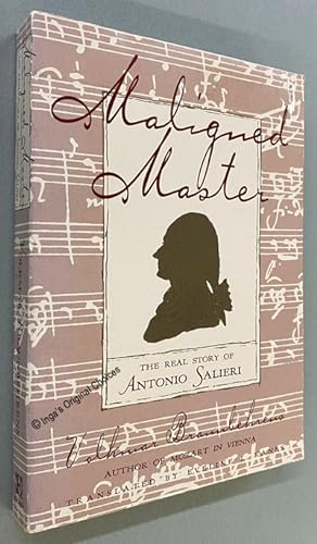 Imagen del vendedor de Maligned Master: The Real Story of Antonio Salieri a la venta por Inga's Original Choices