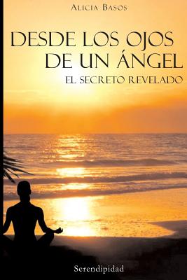 Image du vendeur pour Desde Los Ojos De Un �ngel: El Secreto Revelado (Paperback or Softback) mis en vente par BargainBookStores