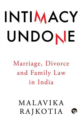 Seller image for Intimacy Undone: Marriage, Divorce and Family Law in India (Paperback or Softback) for sale by BargainBookStores