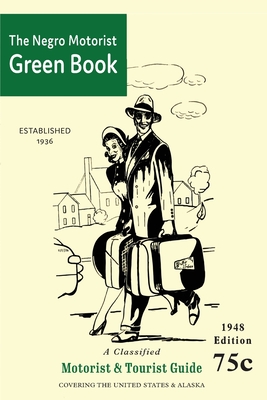 Seller image for The Negro Motorist Green-Book: 1948 Facsimile Edition (Paperback or Softback) for sale by BargainBookStores