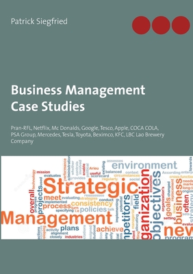 Seller image for Business Management Case Studies: Pran-RFL, Netflix, Mc Donalds, Google, Tesco, Apple, COCA COLA, PSA Group, Mercedes, Tesla, Toyota, Beximco, KFC, LB (Paperback or Softback) for sale by BargainBookStores