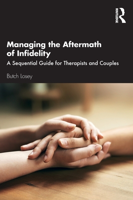 Seller image for Managing the Aftermath of Infidelity: A Sequential Guide for Therapists and Couples (Paperback or Softback) for sale by BargainBookStores