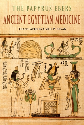 Immagine del venditore per The Papyrus Ebers: Ancient Egyptian Medicine (Paperback or Softback) venduto da BargainBookStores