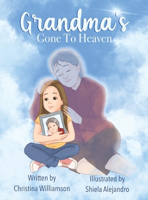 Seller image for Grandma's Gone To Heaven (Hardback or Cased Book) for sale by BargainBookStores