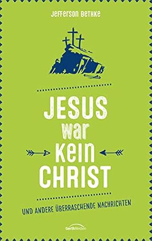 Bild des Verkufers fr Jesus war kein Christ: und andere berraschende Nachrichten zum Verkauf von Gabis Bcherlager