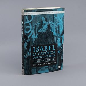 Isabel la Católica, Queen of Castile: Critical Essays