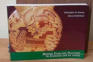 Seller image for Moche Fineline Painting: Its Evolution and Its Artists for sale by Snowden's Books
