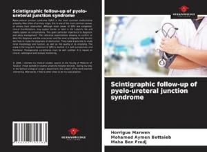 Bild des Verkufers fr Scintigraphic follow-up of pyelo-ureteral junction syndrome zum Verkauf von AHA-BUCH GmbH