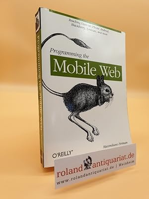 Bild des Verkufers fr Programming the Mobile Web zum Verkauf von Roland Antiquariat UG haftungsbeschrnkt