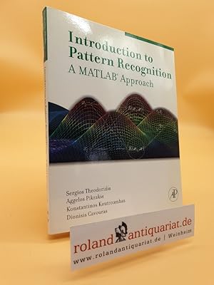 Imagen del vendedor de Introduction to Pattern Recognition: A Matlab Approach a la venta por Roland Antiquariat UG haftungsbeschrnkt
