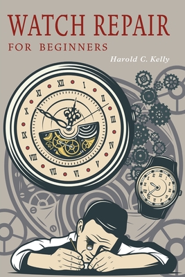 Seller image for Watch Repair for Beginners (Paperback or Softback) for sale by BargainBookStores