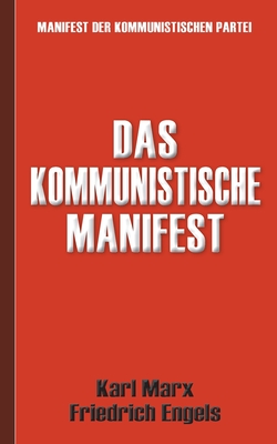 Bild des Verkufers fr Das Kommunistische Manifest Manifest der Kommunistischen Partei (Paperback or Softback) zum Verkauf von BargainBookStores