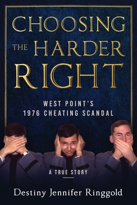 Seller image for Choosing the Harder Right: West Point's 1976 Cheating Scandal (Paperback or Softback) for sale by BargainBookStores