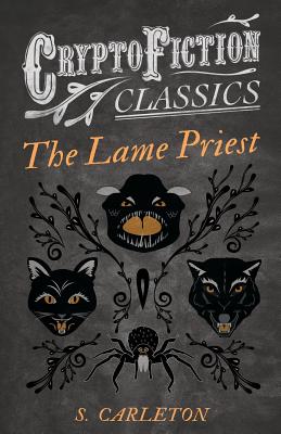 Seller image for The Lame Priest (Cryptofiction Classics - Weird Tales of Strange Creatures) (Paperback or Softback) for sale by BargainBookStores