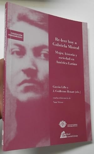 Imagen del vendedor de Re-leer hoy a Gabriela Mistral a la venta por Librera Mamut