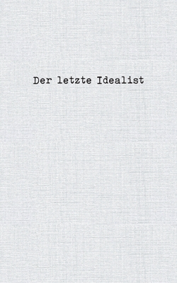 Image du vendeur pour Der letzte Idealist (Paperback or Softback) mis en vente par BargainBookStores