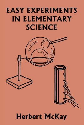 Image du vendeur pour Easy Experiments in Elementary Science (Yesterday's Classics) (Paperback or Softback) mis en vente par BargainBookStores