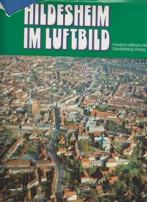 Hildesheim im Luftbild / Aufnahmen von Friedrich-Wilhelm Reimers. Einf. u. Texte: A. J. Knott