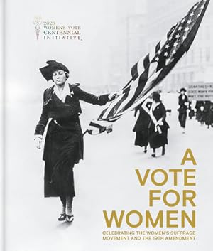 Immagine del venditore per A Vote for Women: Celebrating the Women's Suffrage Movement and the 19th Amendment (Hardback or Cased Book) venduto da BargainBookStores