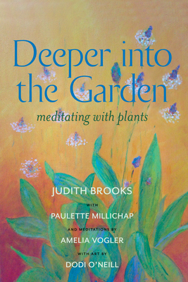 Seller image for Deeper Into the Garden: Meditating with Plants (Paperback or Softback) for sale by BargainBookStores