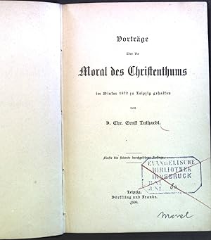 Bild des Verkufers fr Vortrge ber die Moral des Christentums: im Winter 1872 zu Leipzig gehalten. Apologie des Christentums. 3. Teil. zum Verkauf von books4less (Versandantiquariat Petra Gros GmbH & Co. KG)