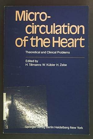 Imagen del vendedor de Microcirculation of the Heart: Theoretical and Clinical Problems a la venta por books4less (Versandantiquariat Petra Gros GmbH & Co. KG)