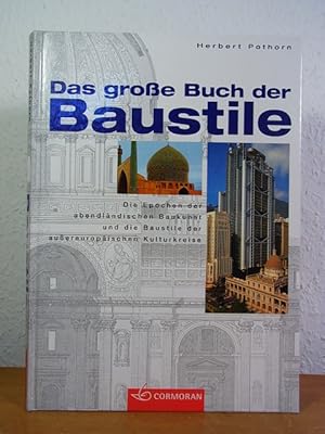 Bild des Verkufers fr Das groe Buch der Baustile. Die Epochen der abendlndischen Baukunst und die Baustile der auereuropischen Kulturkreise zum Verkauf von Antiquariat Weber