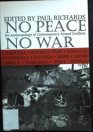 Immagine del venditore per No Peace, No War - An Anthropology of Contempor: An Anthropology of Contemporary Armed Conflicts venduto da books4less (Versandantiquariat Petra Gros GmbH & Co. KG)