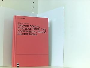 Phonological Evidence from the Continental Runic Inscriptions (Ergänzungsbände zum Reallexikon de...