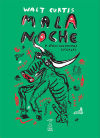 Imagen del vendedor de MALA NOCHE Y OTRAS AVENTURAS ILEGALES a la venta por Agapea Libros