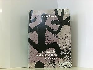 Seller image for S.A. Tokarew: Die Religion in der Geschichte der Vlker for sale by Book Broker
