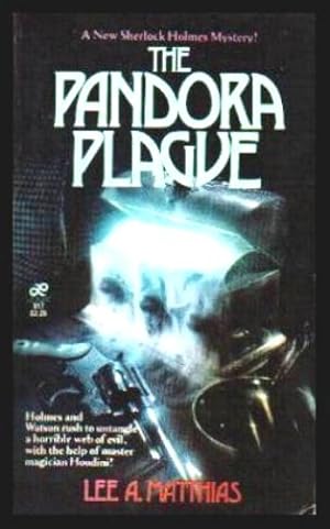 Seller image for THE PANDORA PLAGUE - A Sherlock Holmes and Harry Houdini Adventure for sale by W. Fraser Sandercombe