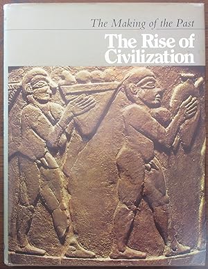 Rise of Civilization, The: The Making of the Past