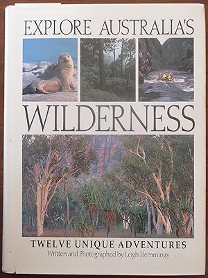 Bild des Verkufers fr Explore Australia's Wilderness: Twelve Unique Adventures zum Verkauf von Reading Habit