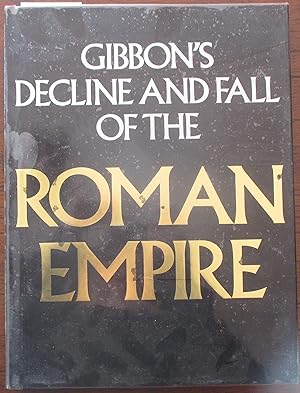 Gibbon's Decline and Fall of the Roman Empire (Abridged and Illustrated)