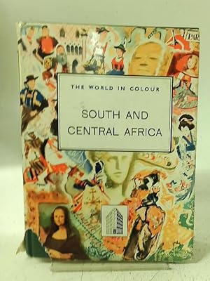 Bild des Verkufers fr The World in Colour. South and Central Africa zum Verkauf von World of Rare Books