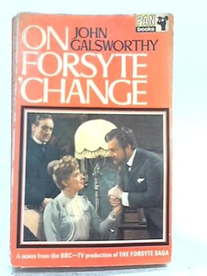 Seller image for On Forsyte 'Change for sale by World of Rare Books