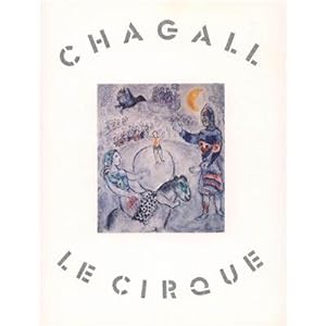 MARC CHAGALL. Le Cirque. Paintings 1969-80