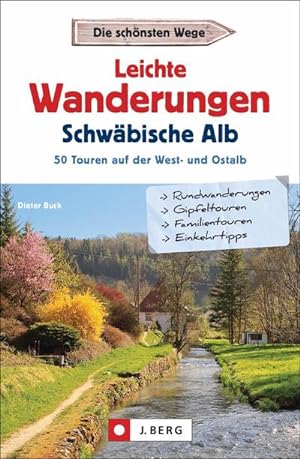 Leichte Wanderungen Schwäbische Alb : 50 Touren auf der West- und Ostalb