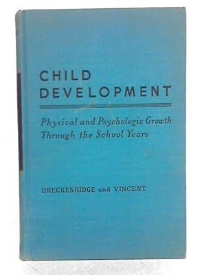 Bild des Verkufers fr Child Development - Physical And Psychologic Growth Through The School Years zum Verkauf von World of Rare Books