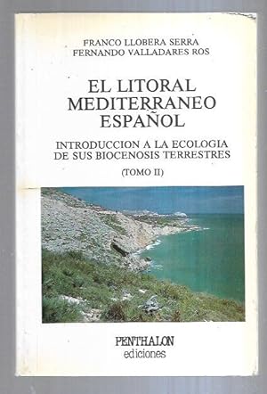 Imagen del vendedor de LITORAL MEDITERRANEO ESPAOL - EL. INTRODUCCION A LA ECOLOGIA DE SUS BIOCENOSIS TERRESTRES. TOMO II a la venta por Desvn del Libro / Desvan del Libro, SL